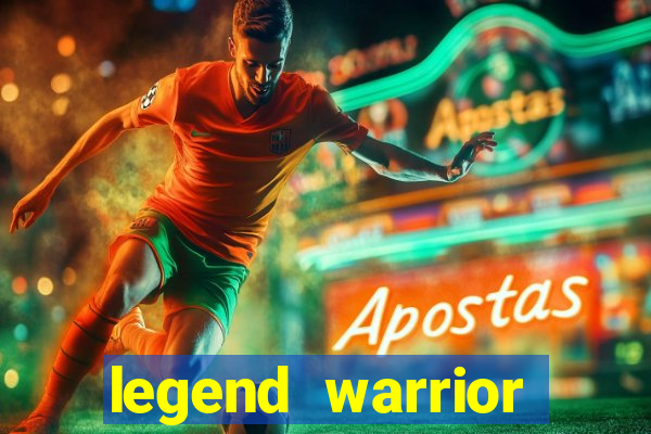legend warrior dinheiro infinito